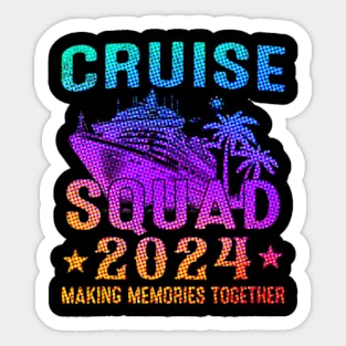 Family Cruise Squad 2024 Making Memories Sticker